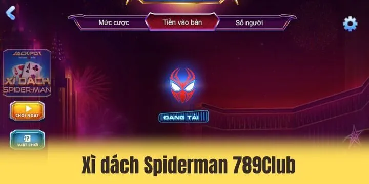 Xì dách Spiderman 789Club - Săn thưởng tiền tỷ, trúng quà siêu dính 1 Xì dách Spiderman 789Club - Săn thưởng tiền tỷ, trúng quà siêu dính